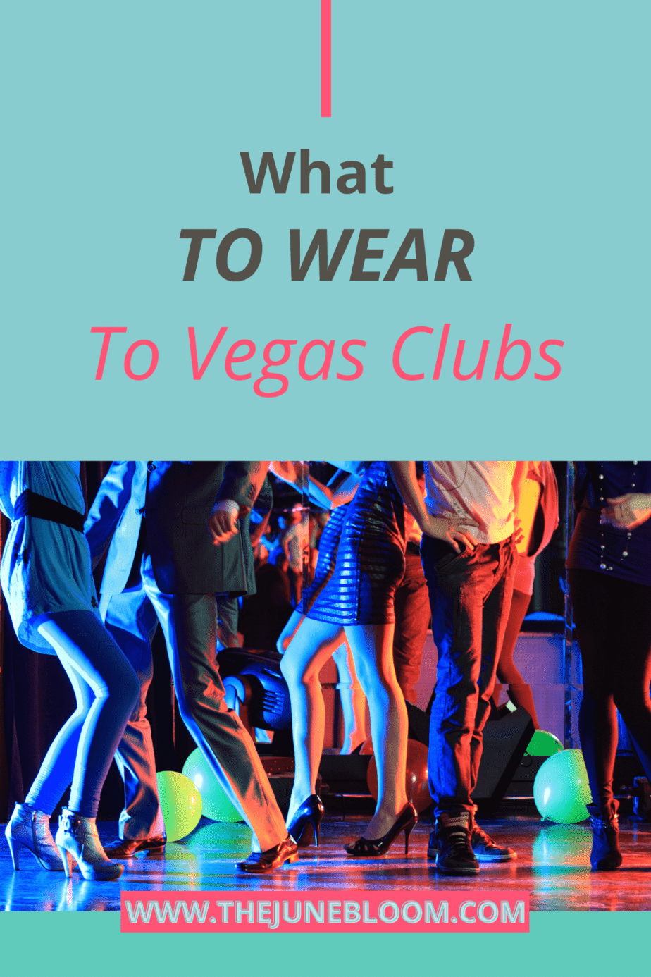 What to wear to Vegas Clubs