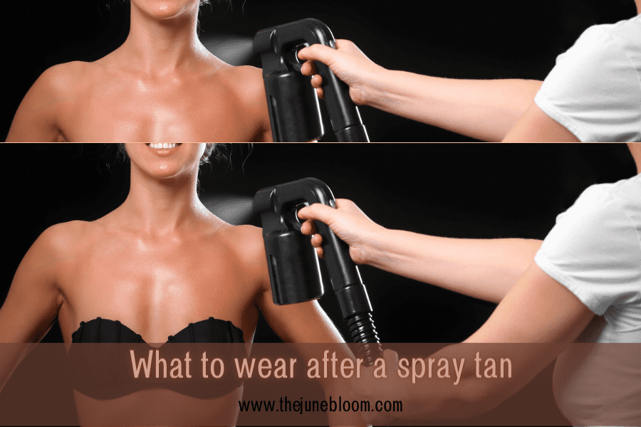 What to wear after a spray tan