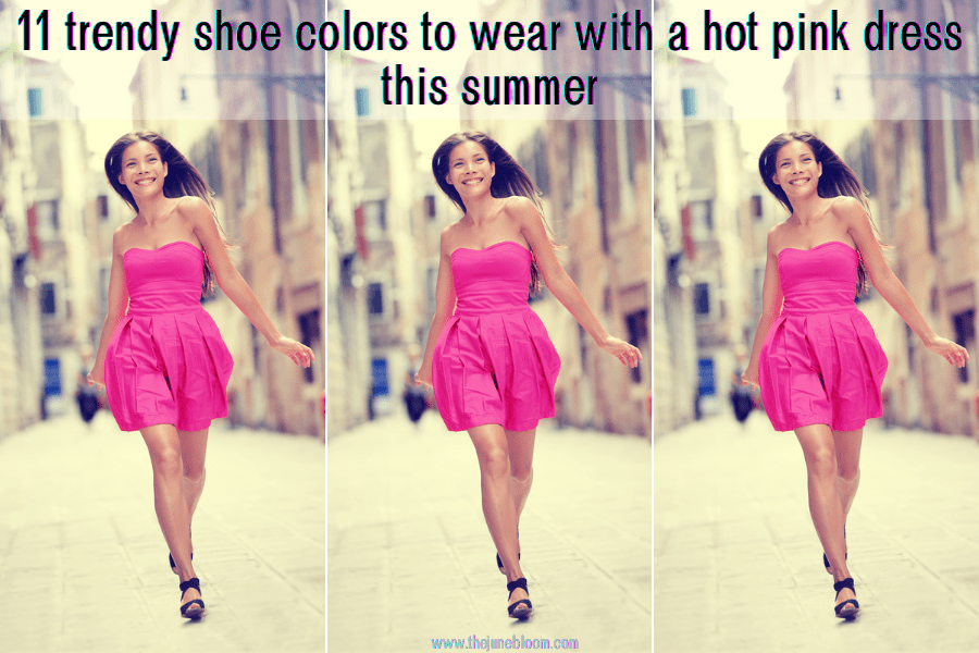 What color shoes to wear with a hot pink dress